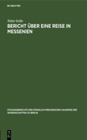 Bericht Über Eine Reise in Messenien: (1905 Sitzungsberichte der Königlich Preussischen Akademie der Wissenschaften Zu Berlin)
