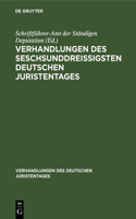 Verhandlungen Des Seschsunddreißigsten Deutschen Juristentages: Lübeck - Gutachten, Lieferung 2(36 Verhandlungen Des Deutschen Juristentages)