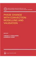 Phase Change with Convection: Modelling and Validation