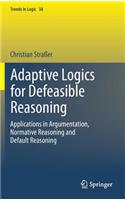 Adaptive Logics for Defeasible Reasoning