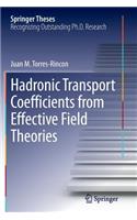 Hadronic Transport Coefficients from Effective Field Theories