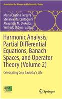 Harmonic Analysis, Partial Differential Equations, Banach Spaces, and Operator Theory (Volume 2)