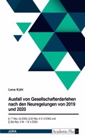 Ausfall von Gesellschafterdarlehen nach den Neuregelungen von 2019 und 2020. § 17 Abs. 2a EStG, § 20 Abs. 6 S. 6 EStG und § 32d Abs. 2 Nr. 1 lit. b EStG