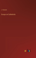 Essays on Cathedrals