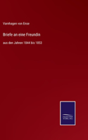 Briefe an eine Freundin: aus den Jahren 1844 bis 1853