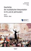Geschichte Der Musikalischen Interpretation Im 19. Und 20. Jahrhundert, Band 1