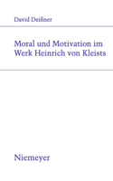 Moral und Motivation im Werk Heinrich von Kleists
