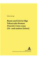 Raum und Zeit in Olga Tokarczuks Roman Prawiek i inne czasy (Ur- und andere Zeiten)