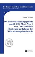 Die Revisionszulassungsgruende gemaeß § 115 Abs. 2 Nrn. 1 und 2 FGO und ihre Darlegung im Rahmen der Nichtzulassungsbeschwerde