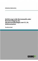 Einführung in die Hermeneutik unter Berücksichtigung des Hermeneutikkonzepts von F. E. D. Schleiermacher