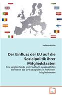 Der Einfluss der EU auf die Sozialpolitik ihrer Mitgliedstaaten