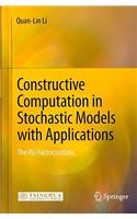 Constructive Computation in Stochastic Models with Applications