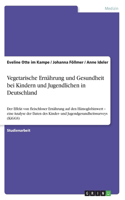Vegetarische Ernährung und Gesundheit bei Kindern und Jugendlichen in Deutschland