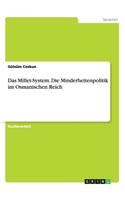 Das Millet-System. Die Minderheitenpolitik im Osmanischen Reich