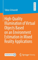 High-Quality Illumination of Virtual Objects Based on an Environment Estimation in Mixed Reality Applications