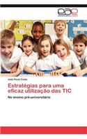 Estrategias Para Uma Eficaz Utilizacao Das Tic