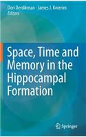 Space, Time and Memory in the Hippocampal Formation
