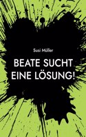 Beate sucht eine Lösung!