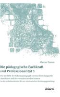 Die pädagogische Fachkraft und Professionalität: Wie mit Hilfe der Schemapädagogik extreme Erziehungsstile identifiziert und überwunden werden können (1)