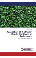 Application of R-Gscm in Residential Hostel of Technocrats