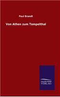 Von Athen zum Tempelthal