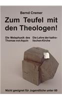 Zum Teufel mit den Theologen!