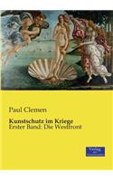 Kunstschutz im Kriege: Erster Band: Die Westfront(German)
