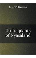 Useful Plants of Nyasaland