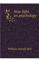 New Light on Psychology