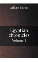 Egyptian Chronicles Volume 1