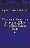 Commentaria in sacram Scripturam. Editio Xysto Riario Sfortiae dicata