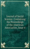 Journal of Social Science: Containing the Proceedings of the American Association, Issue 4