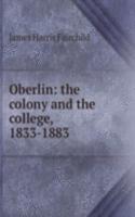 Oberlin: the colony and the college, 1833-1883