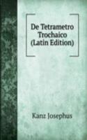De Tetrametro Trochaico (Latin Edition)