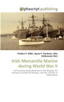 Irish Mercantile Marine During World War II: (English)