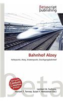 Bahnhof Alzey: (German)