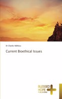 Current Bioethical Issues