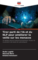 Tirer parti de l'IA et du NLP pour améliorer la veille sur les menaces