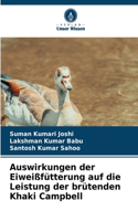 Auswirkungen der Eiweißfütterung auf die Leistung der brütenden Khaki Campbell