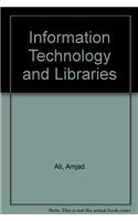 Information Technology and Libraries
