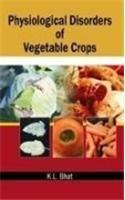 Physiological Disorders of Vegetable Crops