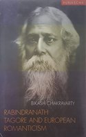 Rabindranath Tagore and European Romanticism: An Essay in Thematics