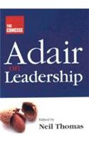 The Concise Adair On Leadership