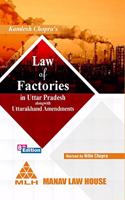 LAW OF FACTORIES IN UTTAR PRADESH ALONGWITH UTTARAKHAND AMENDMENTS