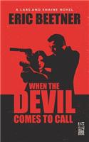 When the Devil Comes to Call