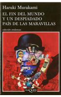 El Fin del Mundo y un Despiandado Pais de las Maravillas