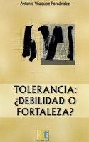 Tolerancia Â¿debilidad o fortaleza?