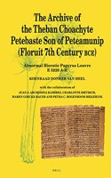 Archive of the Theban Choachyte Petebaste Son of Peteamunip (Floruit 7th Century Bce)