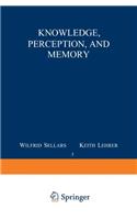 Knowledge, Perception and Memory