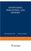 Knowledge, Perception and Memory: (5 Philosophical Studies Series)